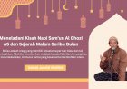 Meneladani Kisah Nabi Sam'un Al Ghozi AS dan Sejarah Malam Seribu Bulan