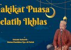 Hakikat Puasa Ramadhan itu Melatih Rasa Ikhlas